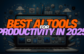 Best AI Tools for Productivity in 2025