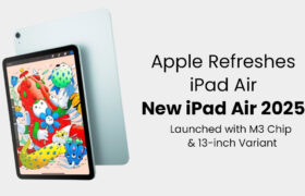 Apple Refreshes iPad Air: iPad Air 2025 Launched with M3 Chip & Larger Display