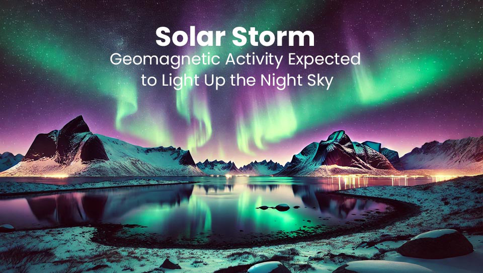 Solar Storm to Trigger Northern Lights in US: Visibility, Timing & Impact